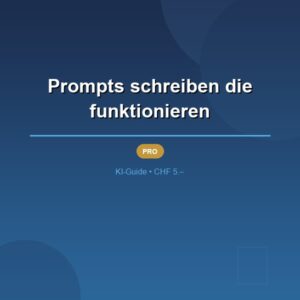 Prompts schreiben die funktionieren