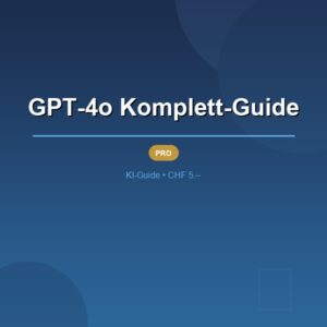 GPT-4o Komplett-Guide
