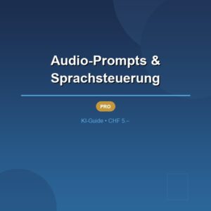 Audio-Prompts & Sprachsteuerung